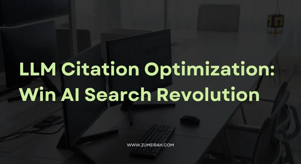 LLM Citation Optimization in 2026: Win AI Search Revolution